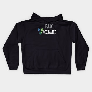 Fully vaccinated shirt Kids Hoodie